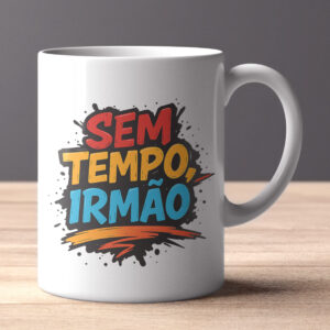 Caneca - Sem Tempo