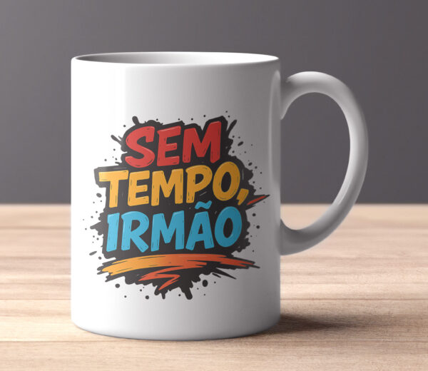 Caneca - Sem Tempo